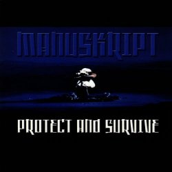 Manuskript - Protect And Survive (2006)