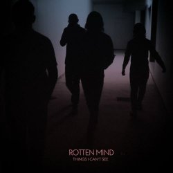Rotten Mind - Things I Can't See (2017) [Single]