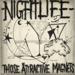 Those Attractive Magnets - Nightlife (1983) [Single]