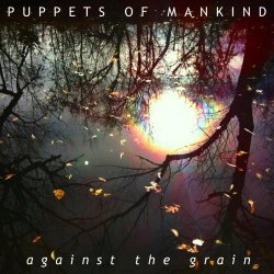Puppets Of Mankind - Against The Grain (1987)