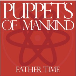 Puppets Of Mankind - Father Time (1988) [Single]