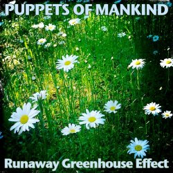 Puppets Of Mankind - Runaway Greenhouse Effect (1988) [Single]