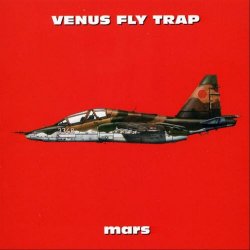 Venus Fly Trap - Mars (Expanded Edition) (2002) [Reissue]