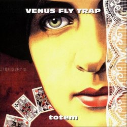 Venus Fly Trap - Totem (Expanded Edition) (2002) [Reissue]