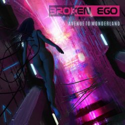Broken Ego - Avenue To Wonderland (2018)