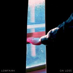 Lowfaith - On Loss (2018)