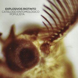 Explosivos Riotinto - Catálogo Entomológico Populista (2018)