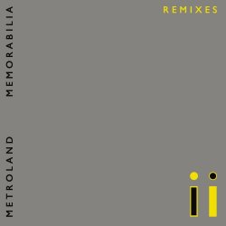 Metroland - Memorabilia (Remixes) (2018) [EP]