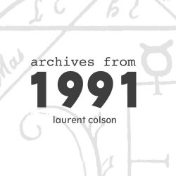 Laurent Colson - Archives From 1991 (2018)