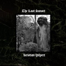 Kristian Hilpert - The Last Sunset (2017) [EP]