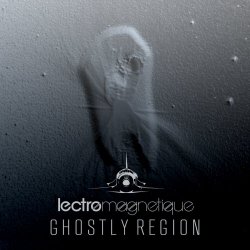 Lectromagnetique - Ghostly Region (2014)
