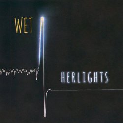 Herlights - Wet (2018) [EP]