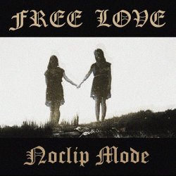 Noclip Mode - Free Love (2018) [EP]