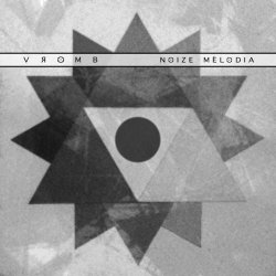 Vromb - Noize Mélodia (2018)