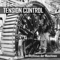 Tension Control - Im Rhythmus Der Maschinen (2017)