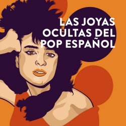 VA - Las Joyas Ocultas Del Pop Español (2017)