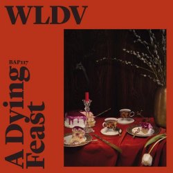 WLDV - A Dying Feast (2018) [EP]