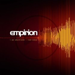 Empirion - I Am Electronic / Red Noise (2018) [EP]