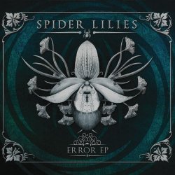 Spider Lilies - Error (2014) [EP]