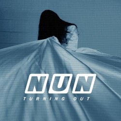 Nun - Turning Out (2018) [Single]