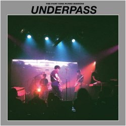 Underpass - The Part Time Punks Sessions (2017) [EP]