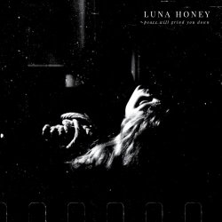 Luna Honey - Peace Will Grind You Down (2018)