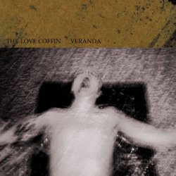 The Love Coffin - Veranda (2015) [EP]