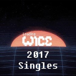 Wice - 2017 Singles (2018) [EP]