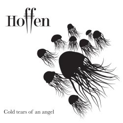 Hoffen - Cold Tears Of An Angel (2018) [Remastered]