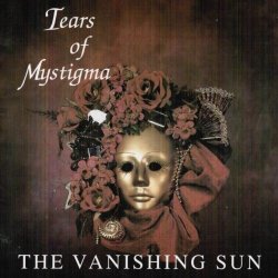 Tears Of Mystigma - The Vanishing Sun (2012) [EP Remastered]