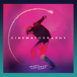 Bright Light Bright Light - Cinematography (2016) [EP]