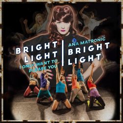 Bright Light Bright Light - I Only Want To Please You (feat. Ana Matronic) (2017) [EP]