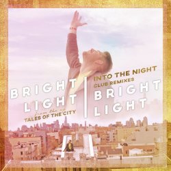 Bright Light Bright Light - Into The Night (Club Remixes) (2017) [EP]