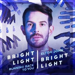 Bright Light Bright Light - Running Back To You (feat. Elton John) (2017) [Single]