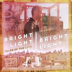 Bright Light Bright Light - Tales Of The City (2017) [EP]