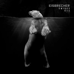 Eisbrecher - Ewiges Eis - 15 Jahre Eisbrecher (2018) [2CD]