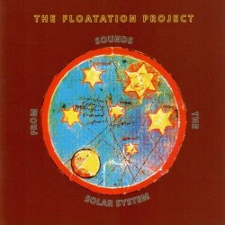 The Floatation Project - Sounds From The Solar System (2006)