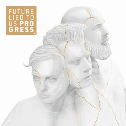 Future Lied To Us - Progress (2018) [EP]