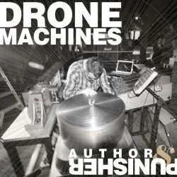 Author & Punisher - Drone Machines (2010)