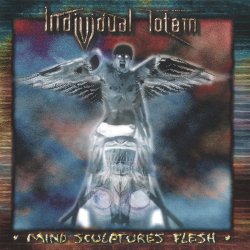 Individual Totem - Mind Sculptures Flesh (1997)
