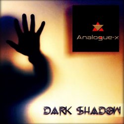 Analogue-X - Dark Shadow (2018) [EP]