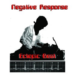 Negative Response - Ectopic Beat (2016) [EP]