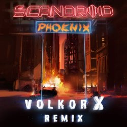 Scandroid - Phoenix (Volkor X Remix) (2018) [Single]