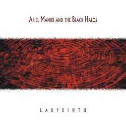 Ariel Maniki And The Black Halos - Labyrinth (2016)