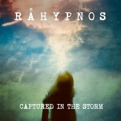 Råhypnos - Captured In The Storm (2018) [Single]
