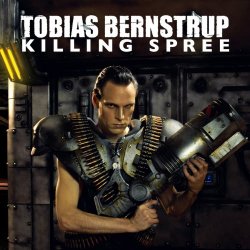 Tobias Bernstrup - Killing Spree (2005)