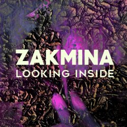 Zakmina - Looking Inside (2018) [EP]