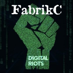 FabrikC - Digital Riots (2018)