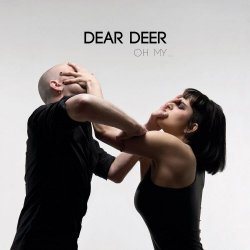 Dear Deer - Oh My... (2016)