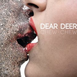 Dear Deer - Chew-Chew (2018)